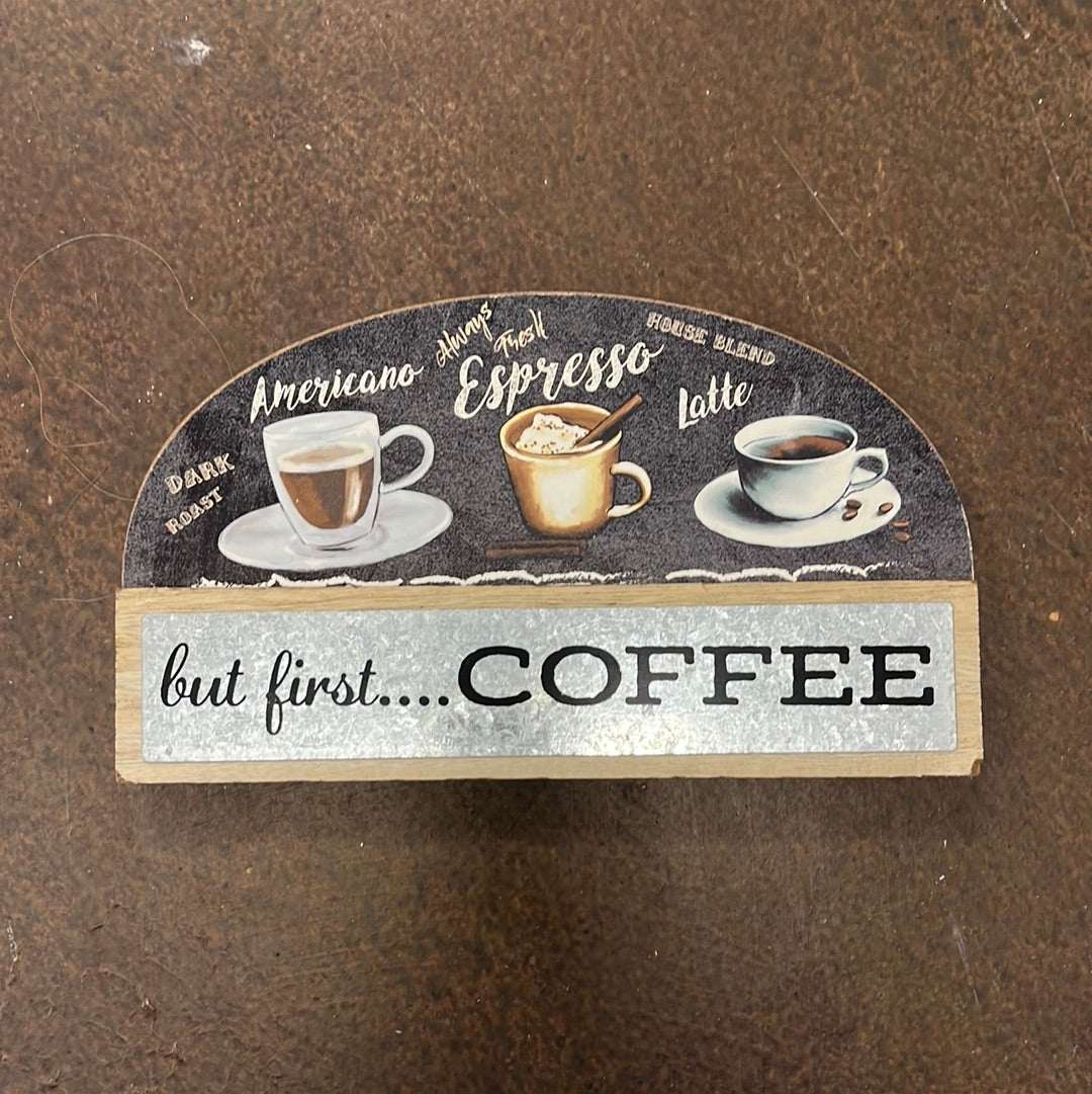 But First Coffee Sign